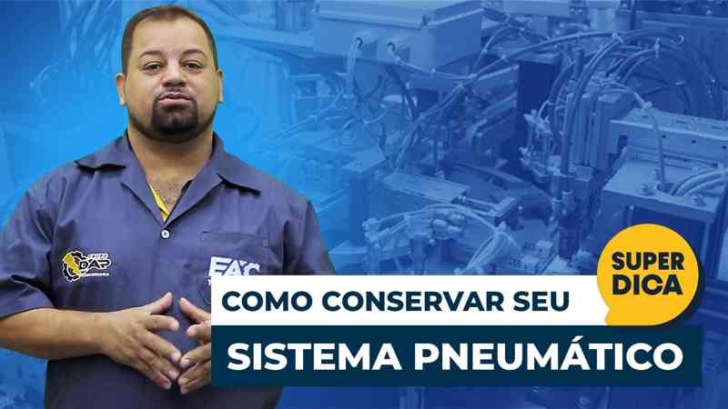 Como conservar seu Sistema Pneumático